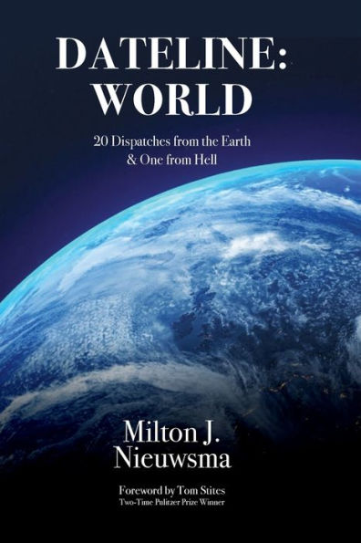 Dateline: World-20 Dispatches From The Earth & One From Hell - 9781899694167