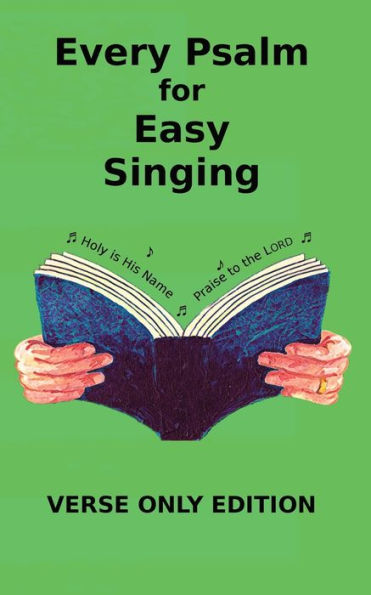 Every Psalm For Easy Singing: Verse Only Edition: A Translation For Singing Arranged In Daily Portions. - 9781901397062