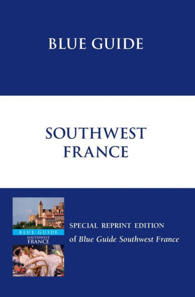 Blue Guide Southwest France (Blue Guides (Norton))