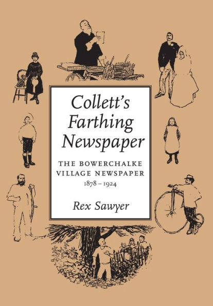 Collett's Farthing Newspaper: the Bowerchalke village newspaper, 1878-1924