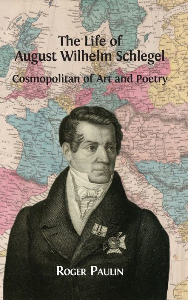 August Wilhelm Schlegel, cosmopolita del arte y la poesía