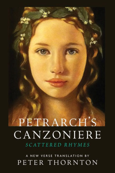 Petrarch's Canzoniere: Scattered Rhymes In A New Verse Translation