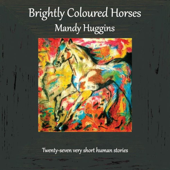 Brightly Coloured Horses