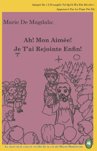 ¡Ah! ¡Mon Aimée! Je T'ai Rejointe Enfin! (María de Magdala) (Edición francesa)