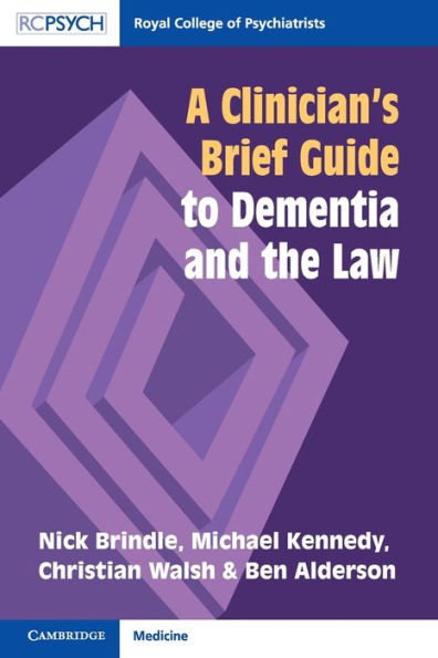 A Clinician's Brief Guide To Dementia And The Law - 9781911623243