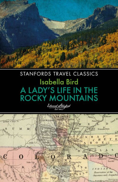 La vida de una dama en las Montañas Rocosas (Stanfords Travel Classics)