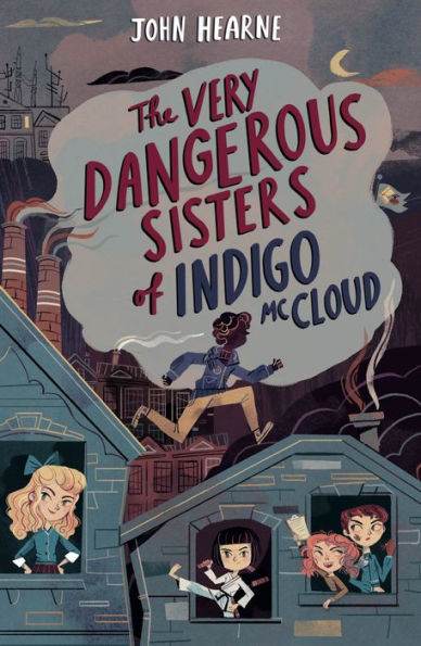 The Very Dangerous Sisters Of Indigo Mccloud