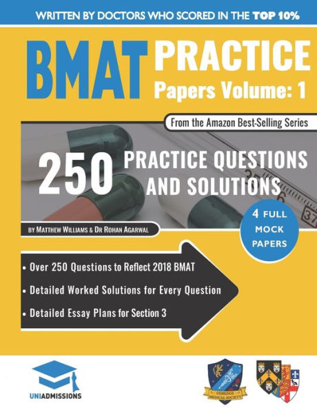 BMAT Practice Papers Volume 1: 4 Full Mock Papers, 250 Questions in the style of the BMAT, Detailed Worked Solutions for Every Question, Detailed ... 3, BioMedical Admissions Test, UniAdmissions