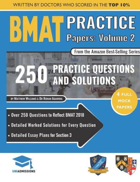 BMAT Practice Papers Volume 2: 4 Full Mock Papers, 250 Questions in the style of the BMAT, Detailed Worked Solutions for Every Question, Detailed ... (Ultimate Bmat Practice Papers Guide)