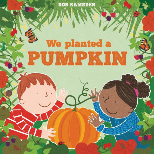 We Planted A Pumpkin (In The Garden) - 9781912650385