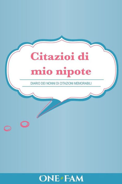 Citazioi di mio nipote: Diario Dei Nonni Di Citazioni Memorabili (Italian Edition)