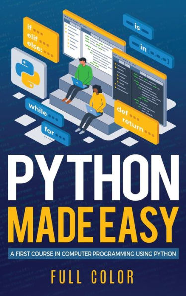 Python Made Easy: A First Course In Computer Programming Using Python (Programming Applications Workshop) - 9781913151904
