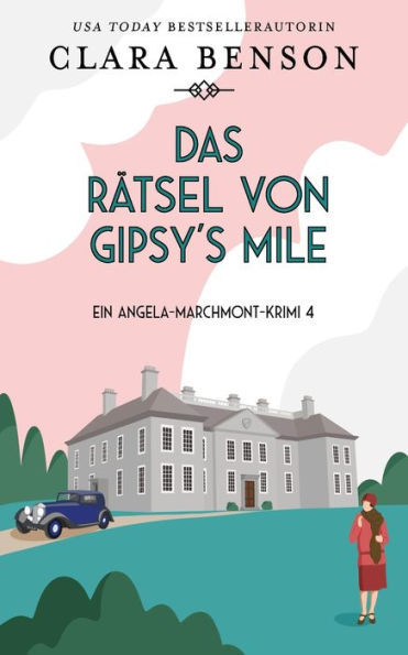 Das Rätsel Von Gipsy'S Mile (Ein Angela-Marchmont-Krimi) (Edición alemana) - 9781913355333