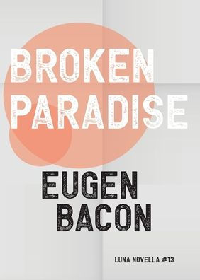 Broken Paradise (Luna Novella) - 9781913387327