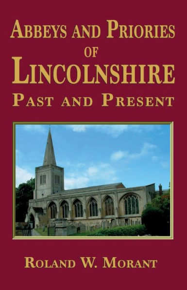Abadías y prioratos de Lincolnshire: pasado y presente