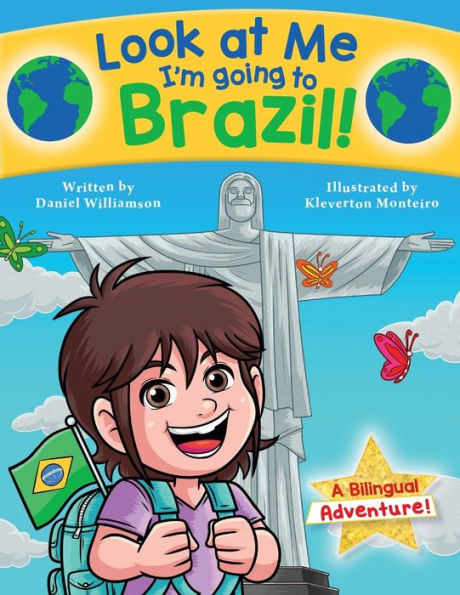 Look At Me I'M Going To Brazil!: A Bilingual Adventure! (Look At Me I'M Learning)