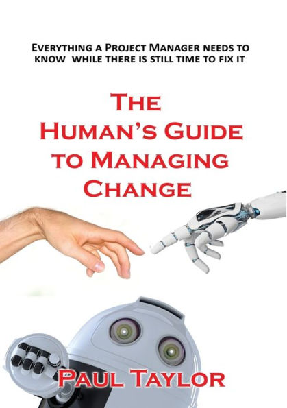 The Human's Guide To Managing Change