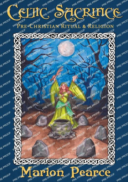 Celtic Sacrifice: Pre-Christian Ritual And Religion