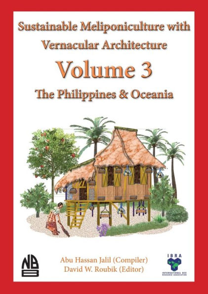 Volume 3 Sustainable Meliponiculture With Vernacular Architecture - The Philippines & Oceania