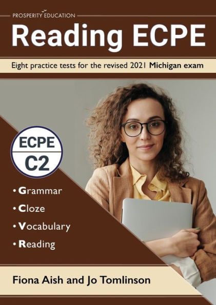 Reading Ecpe: Eight Practice Tests For The Revised 2021 Michigan Exam. Answers Included. - 9781913825638