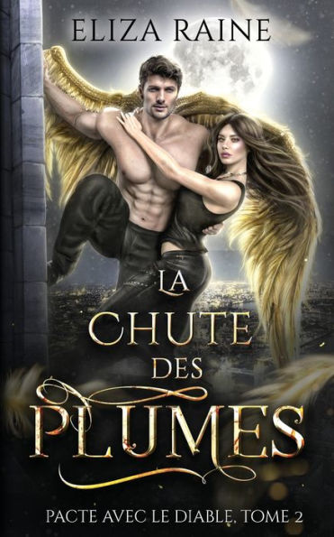 La Chute Des Plumes (Pacte Avec Le Diable) (French Edition)