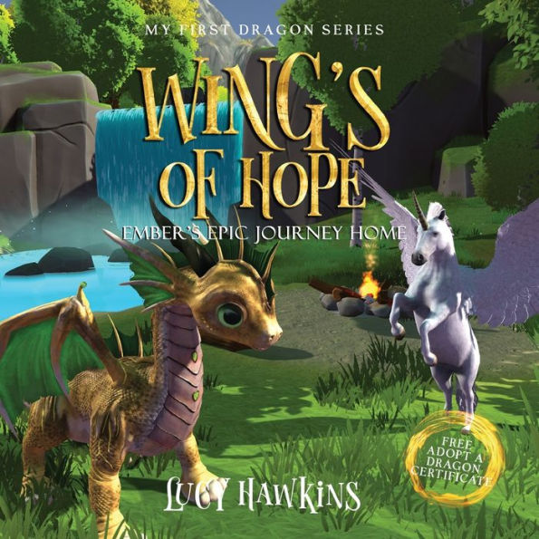 Wings Of Hope: Ember's Epic Journey Home (My First Dragon) - 9781913929800