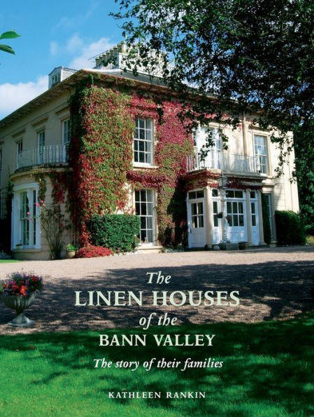 The Linen Houses Of The Bann Valley