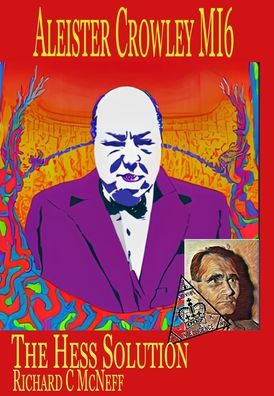Aleister Crowley Mi6: The Hess Solution