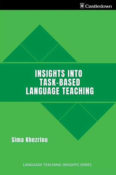 Insights Into Task-Based Language Teaching (Language Teaching Insights)