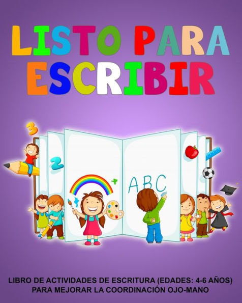 Isto Para Escribir: Libro De Actividades De Escritura (Edades: 4-6 Años) Para Mejorar La Coordinación Ojo-Mano (Spanish Edition) - 9781914419485