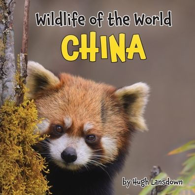 Wildlife Of The World: China - 9781914422201