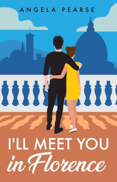 I'Ll Meet You In Florence: An Opposites Attract, Spicy Rom-Com - 9781914531880