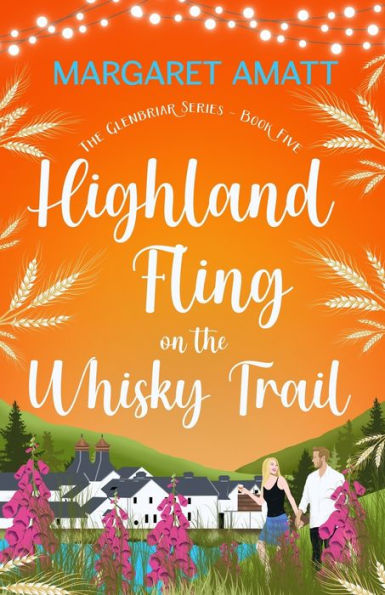 Highland Fling On The Whisky Trail (The Glenbriar Series)