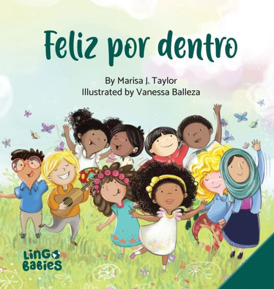 Feliz Por Dentro: Un Libro Infantil Que Ayuda A Los Niños Descubrir El Amor-Propio Y Sobre La Diversidad/Afirmaciones Positivas/De Entre 3 Y 6 Años (Spanish Edition)