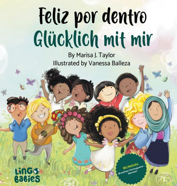 Feliz Por Dentro/ Glücklich Mit Mir (Bilingual Children's Book Portuguese German): A Children's Book About Self-Love, Race And Diversity For Ages 2-6 (Portuguese Edition)
