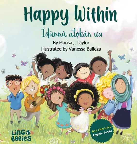 Happy Within / Ìdùnnú At?Kàn Wa: (Bilingual Children's Book English Yoruba) (Yoruba Edition) - 9781914605390