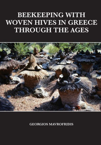 Beekeeping With Woven Hives In Greece Through The Ages
