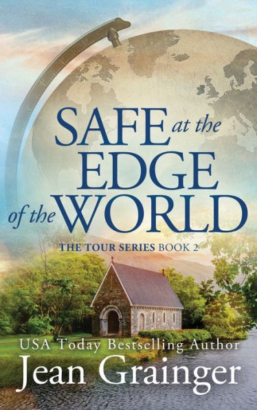 Safe At The Edge Of The World: The Tour Series Book 2 - 9781914958199