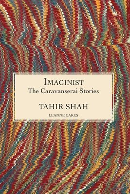 The Caravanserai Stories: Imaginist