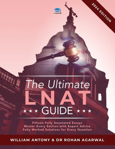 The Ultimate Lnat Guide: Over 400 Practice Questions With Fully Worked Solutions, Time Saving Techniques, Score Boosting Strategies, Annotated Essays. ... The National Admissions Test For Law (Lnat).