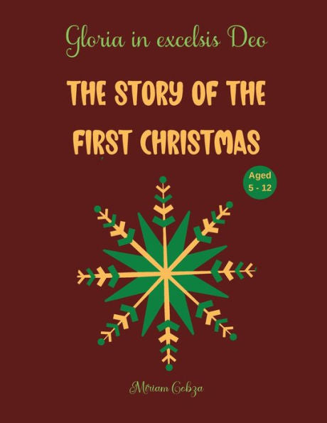 The Story Of The First Christmas: Gloria In Excelsis Deo, Aged 5 - 12 - 9781915104977
