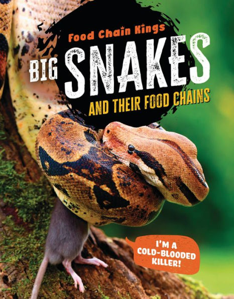 Big Snakes: And Their Food Chains (Food Chain Kings) - 9781915153760