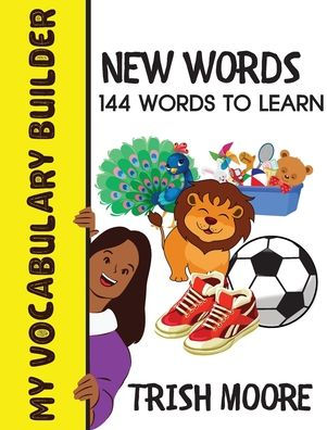 New Words: 144 Words To Learn (My Vocabulary Builder) - 9781915161109
