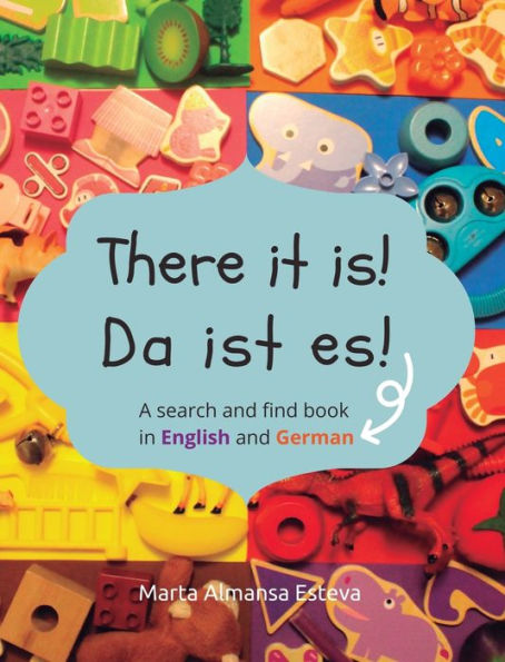 There It Is! Da Ist Es!: A Search And Find Book In English And German - 9781915193186