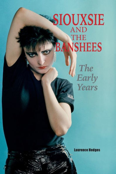 Siouxsie And The Banshees - The Early Years - 9781915246240