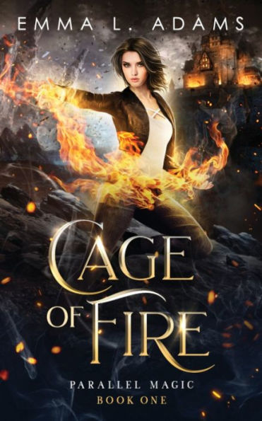Cage Of Fire (Parallel Magic) - 9781915250834