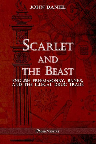 Scarlet And The Beast Iii: English Freemasonry Banks And The Illegal Drug Trade - 9781915278982
