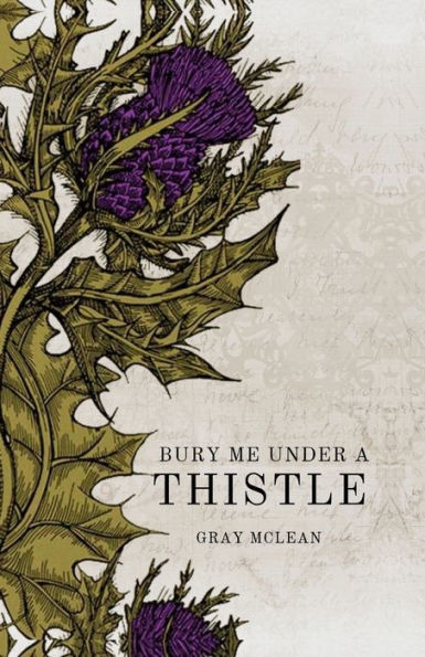 Bury Me Under A Thistle