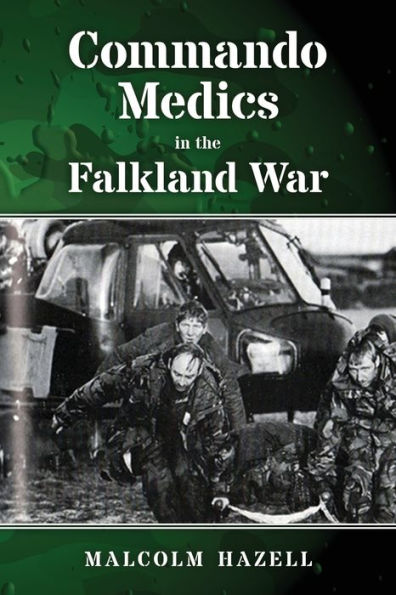 Commando Medics In The Falkland War
