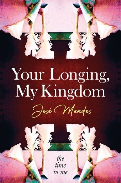 Your Longing, My Kingdom - 9781915338822